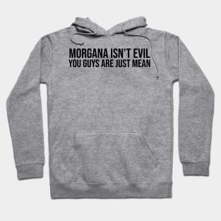 Morgana isn't evil Hoodie